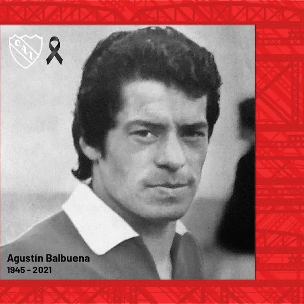 Falleció Agustín "Mencho" Balbuena, multicampeón con Independiente