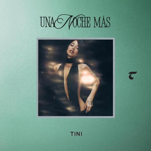 "Una noche más" la nueva apuesta de Tini a días de Futttura