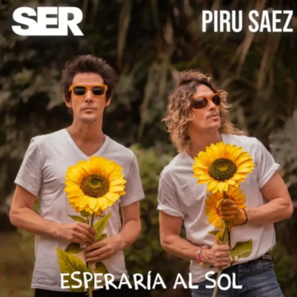 SER y Piru Sáez estrenaron el videoclip de su nuevo single “Esperaría Al Sol”